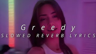 Tate McRae - greedy 🤤 [Slowed Reverb] Lyrics