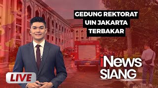 🔴[LIVE NOW] Gedung Rektorat UIN Jakarta Terbakar - iNews Siang | Senin, 30 Desember 2024