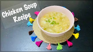 Chicken Soup Recipe || Super Easy and Delicious Chicken and Vegetable soup Recipe