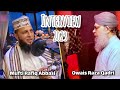 Owais raza qadriaur mufti muhammad rafiq abbasi sahab ki aapas me mohabbat best interview 2023