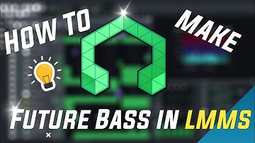 How to make future bass in 5 minutes (lmms)
