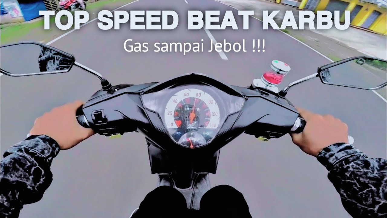 Top Speed Beat Karbu 110cc Gaspoll Sampai Jebol - YouTube