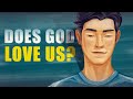 Does god love us  animation