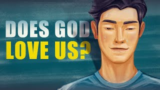 Does God Love Us - Animation