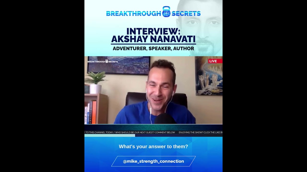 Mike Introducing our remarkable guest adventurer, speaker, and author, Akshay Nanavati 