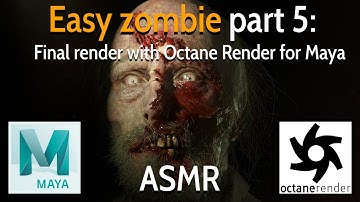 Easy zombie - Part 5: Final render with Octane Render for Maya - ASMR