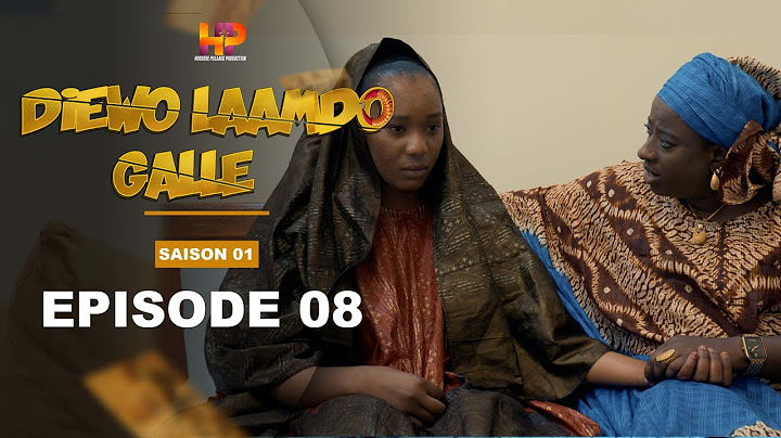 Série - Diewo Laamdo Galle - Episode 08 -Saison 1-VOSTFR