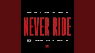 Never Ride (feat. Sjava, 25K, LucasRaps, Wordz, Thato Saul, Saudi, Maglera Doe Boy, Buzzi Lee,...