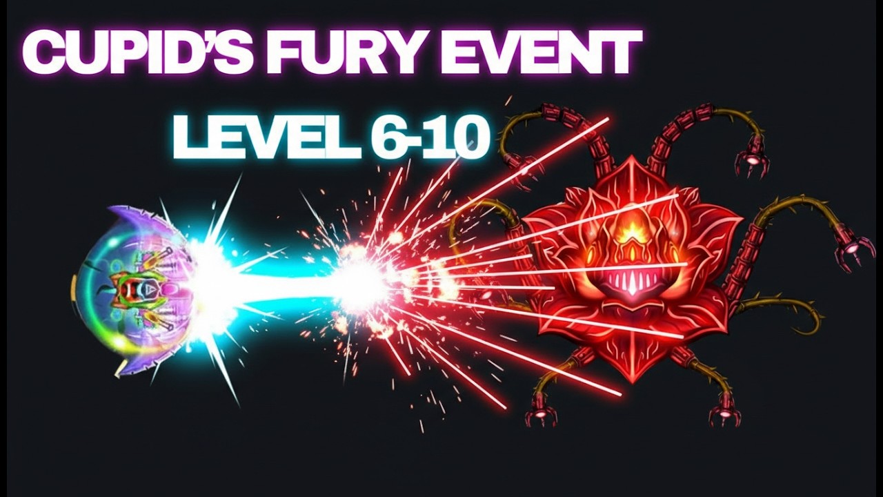 Cupids Fury Event 2026 Level 6 10 | New Boss | Galaxy Attack