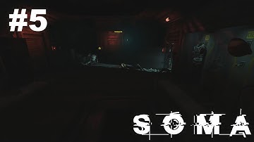 SOMA - Walkthrough - Part 5 (No Commentary)