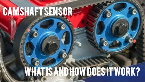 What is the camshaft sensor and how does it work?