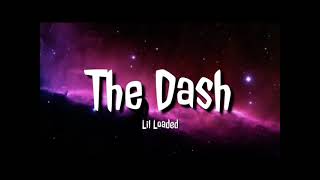 Lil loaded-dash-lyrics
