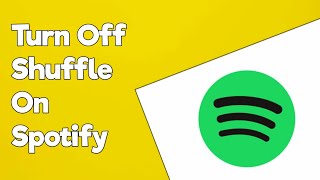 How To Turn Off Shuffle Play On Spotify (2021)