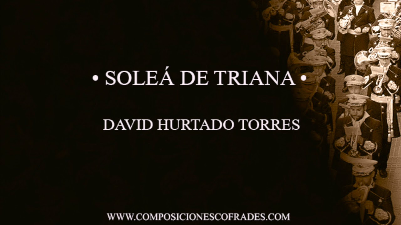 SOLEÁ DE TRIANA - DAVID HURTADO TORRES [BANDA DE MÚSICA]