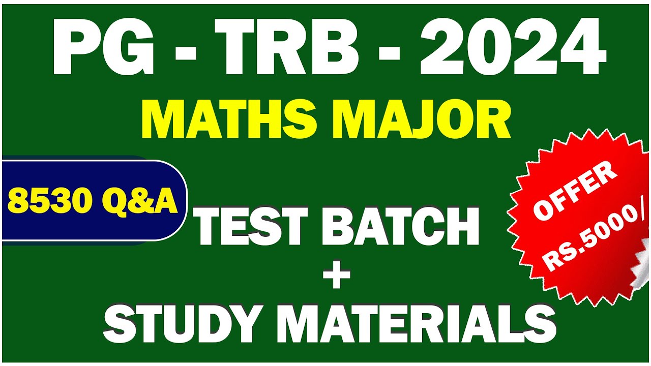 PG - TRB - MATHS - TEST BATCH ஆரம்பம் ..+ STUDY MATERIAL - 8530 Q & A ...