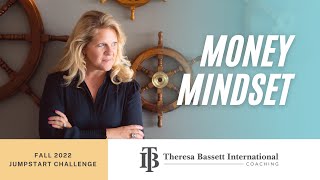 Money Mindset I Theresa Bassett International I Fall 2022 JumpStart Challenge