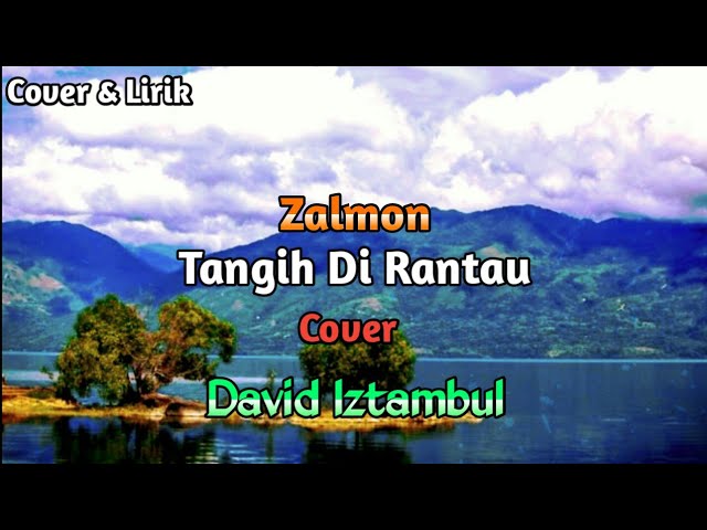 (Video Lirik) David Iztambul - Tangih Dirantau Cover class=