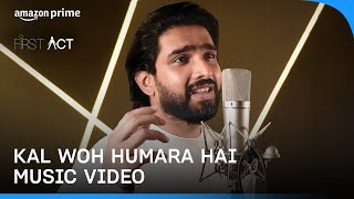 Kal Woh Humara Hai |  | Amaal Mallik, Vaibhav Pani, Amole Gupte | Prime Video India