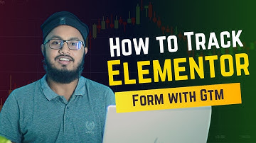 Elementor form tracking with Google Analytics 4 and Google Tag Manager | Marketer Mahbub