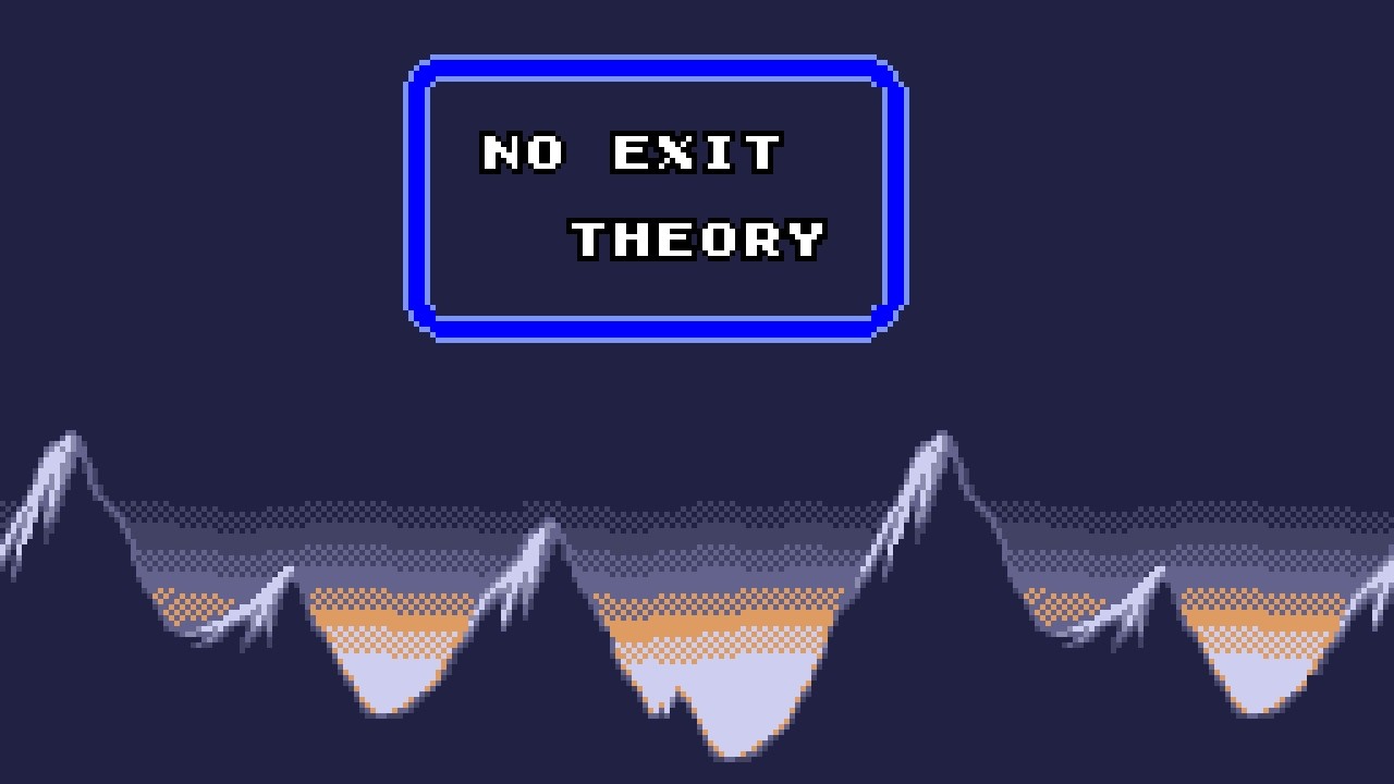 No Exit Theory