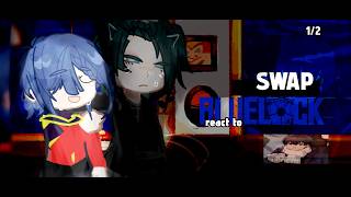 SWAP blue lock REACT to | 🧩🦉 Isagi and Rin | 1/2 | 2X | by: who?