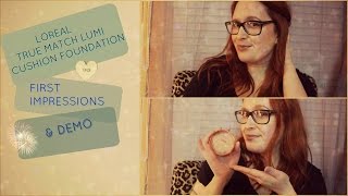 Loreal True Match Lumi Cushion Foundation | Review + Demo