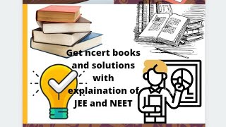 get ncert books and solutions, (english hindi),with explaination of JEE and NEET and cbse paper screenshot 3