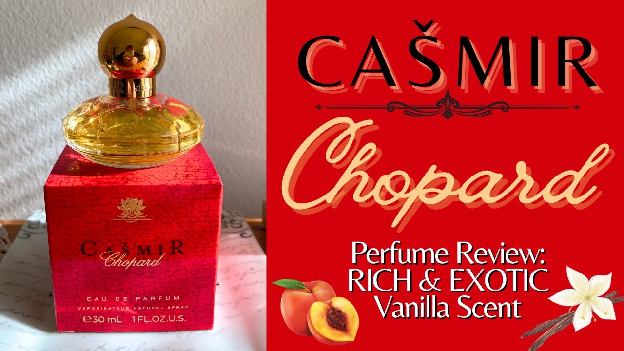Chopard Cašmir (1992) | Perfume Review | Outstanding Affordable Vanilla Scent from the 90s