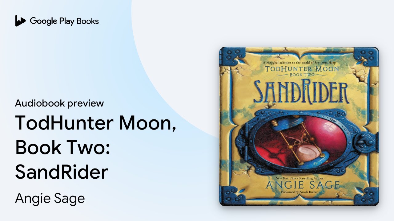 TodHunter Moon, Book Two: SandRider by Angie Sage · Audiobook preview