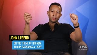 John Legend Talks 'Darkness & Light' Theme