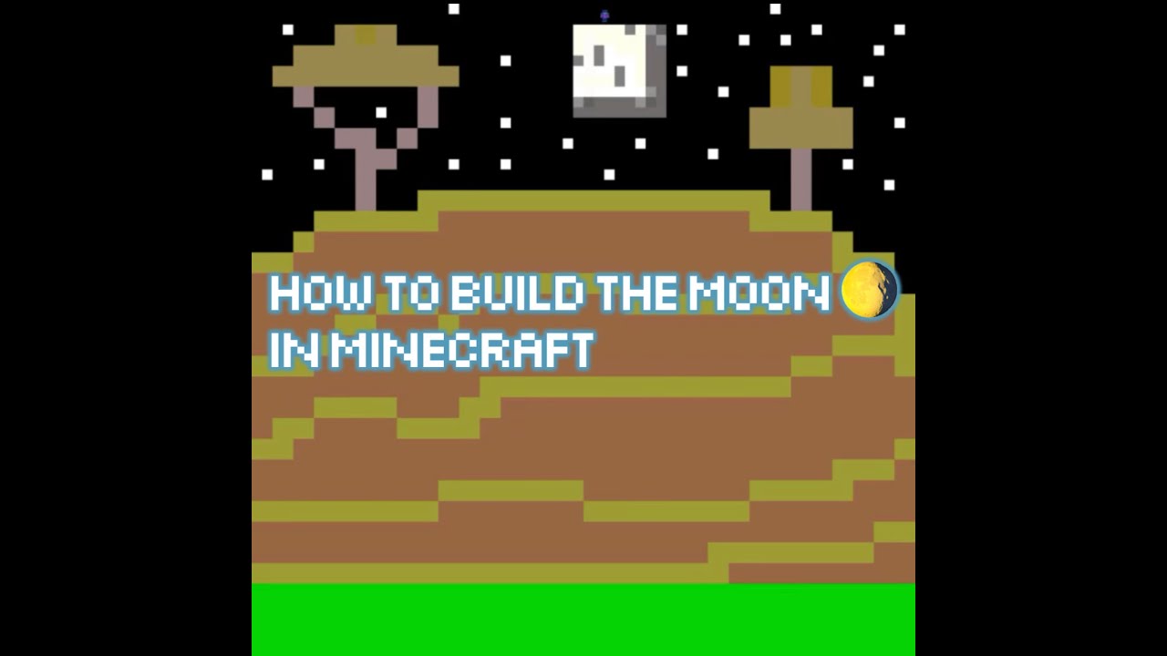 How To Build The Moon! 🌕🌖🌗🌘🌑🌒🌓🌔🌙 - YouTube