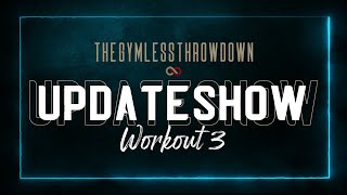 The Gymless Throwdown: Update Show Finale