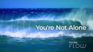 You're Not Alone – VivaLaSONG Flow | Uplifting Song About Friendship (Lyrics)