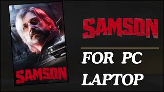 🟢 Play SAMSON Right Now | PC &amp; Laptop| 2026