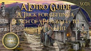 A Trick for getting a Bunch of XP from 145 to 150 - LvL 150 hit - (Sorry Wrong Mic) | A LOTRO Guide.