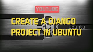 HOW TO START DJANGO PROJECT IN UBUNTU || PYTHON|| ADMIN