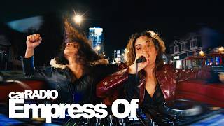 Empress Of - “Dream House” and “Blasting Through The Speakers” | carRADIO 105