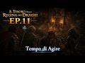 TEMPO DI AGIRE - Episodio 11 - IL TESORO DELLA REGINA DEI DRAGHI - D&amp;D ITA
