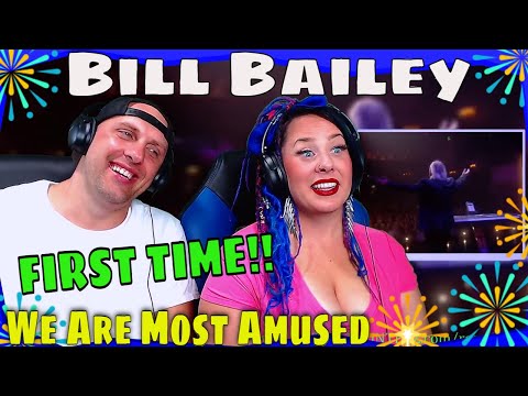 First Time Hearing Bill Bailey - We Are Most Amused | The Wolf Hunterz Reactions