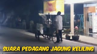 Jingle Pedagang Jagung / Suara Pedagang Jagung Keliling (Versi 5 Menit)