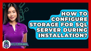 How To Configure Storage For SQL Server During Installation? - Next LVL Programming