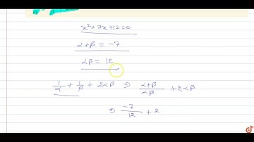 If `alpha` and `beta` are the zeros  of `x^2+7x+12`, then find the value of `1/alpha+1/beta+2al...