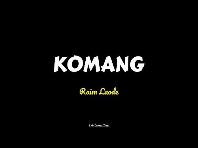 Komang - Raim Laode (Official Lirik Video) class=