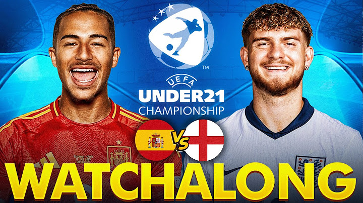 Spain U-21 vs England U-21 UEFA European Under-21 Championship LIVE Watch Along