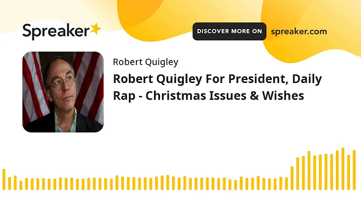 Robert Quigley For President, Daily Rap - Christma...