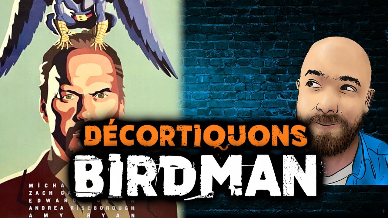 Décortiquons BIRDMAN #Filmopsie