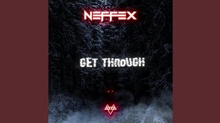 NEFFEX - Get Through (Official Audio)