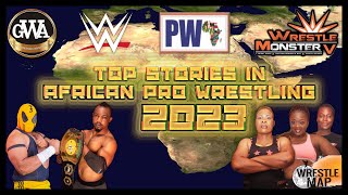 Top Stories in African Pro Wrestling in 2023