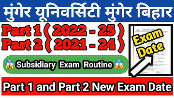 Munger University Part 1 (2022-25) & Part 2 (2021-24) Subsidiary Exam Routine जारी कर दिया गया हैं l