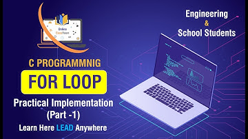 For loop in C |  What is for loop? | Practical Implementation | C Language Tutorial
